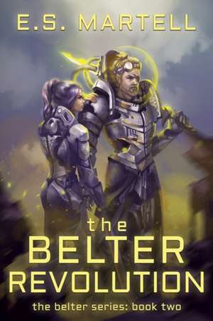 The Belter Revolution de Eric Martell