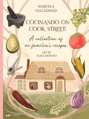 Cocinando on Cook Street de Marcela Valladolid