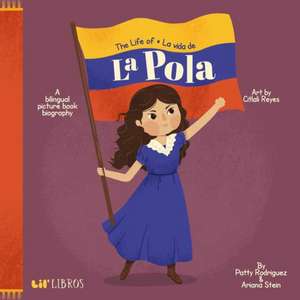 Life of/ la Vida de la Pola,The de Patty Rodriguez