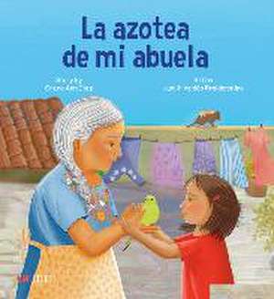 La Azotea de Mi Abuela de Grace Ann Díaz