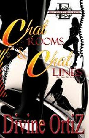 Chatrooms & Chatlines de Divine Ortiz