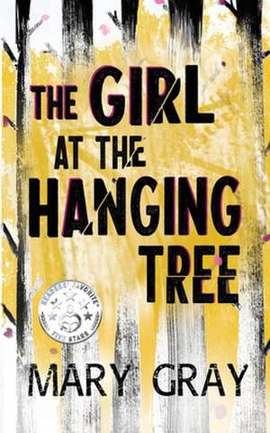 The Girl at the Hanging Tree de Mary Gray