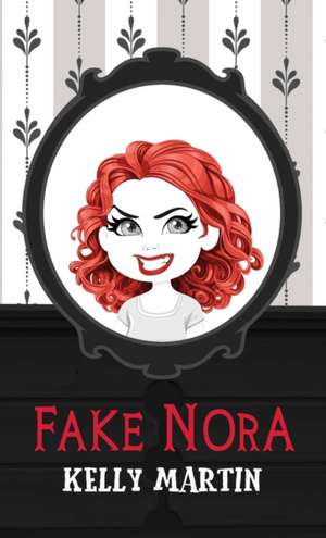 Fake Nora de Kelly Martin