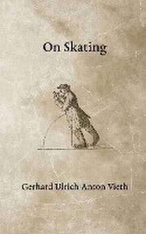 On Skating de Gerhard Ulrich Anton Vieth