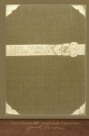 The Son of the Wolf de Jack London