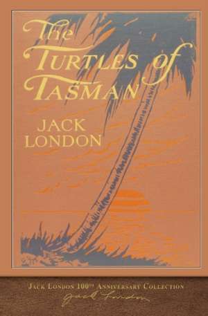 The Turtles of Tasman de Jack London