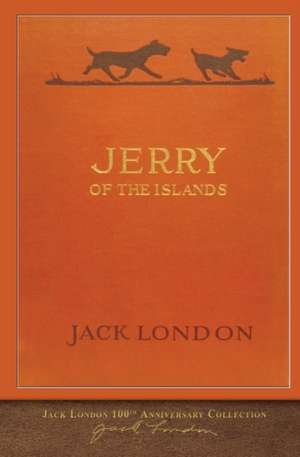 Jerry of the Islands de Jack London