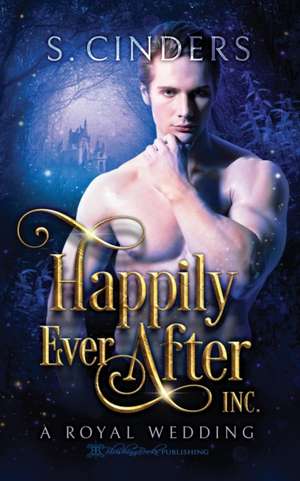 Happily Ever After, Inc. de S. Cinders