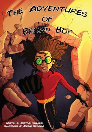 The Adventures of Brown Boy de Brantley Simmons