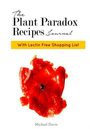 Plant Paradox Recipe Journal de Michael Davis