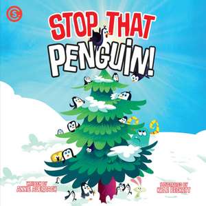 Stop That Penguin! de Annie Auerbach
