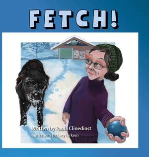 Fetch! de Paula Clinedinst