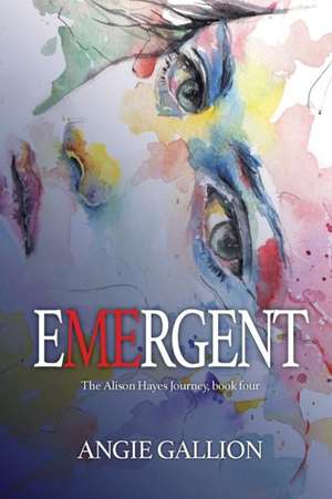 Emergent de Angie Gallion