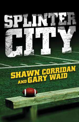 Splinter City de Shawn Corridan