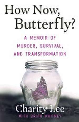 How Now, Butterfly? de Charity Lee