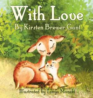 With Love de Kirsten Brewer Gant