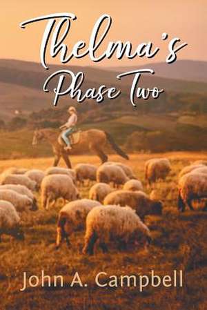 Thelma's Phase Two de John A. Campbell