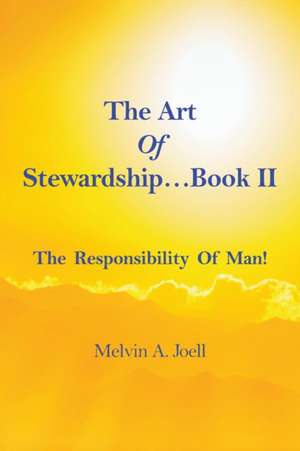 The Art Of Stewardship . . . Book II de Melvin Joell