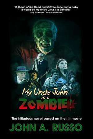 My Uncle John Is a Zombie! de John Russo