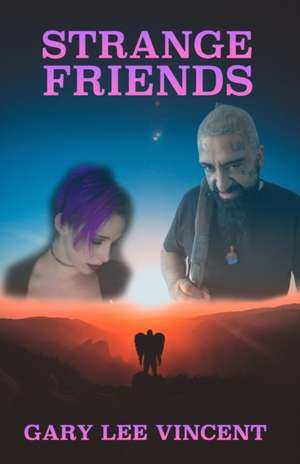 Strange Friends de Gary Lee Vincent