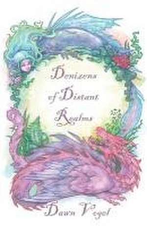 Denizens of Distant Realms de Dawn Vogel