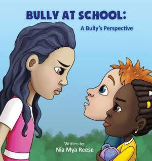 Bully at School de Reese, Nia Mya