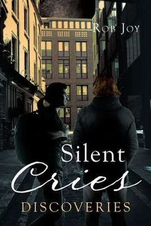 Silent Cries de Rob Joy