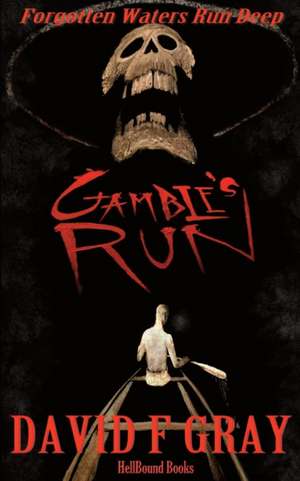 Gamble's Run de David F Gray