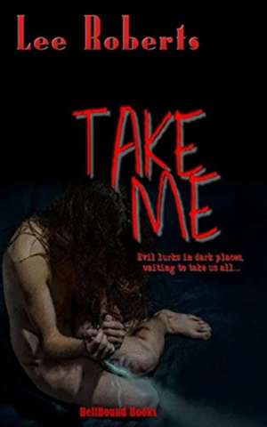 Take Me de Lee Roberts