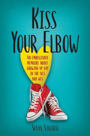 Kiss Your Elbow de Susan Stocker