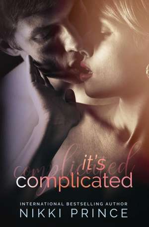 It's Complicated de Nikki Prince