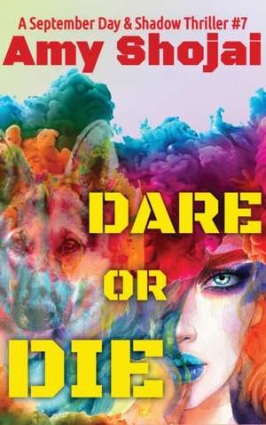 Dare Or Die de Amy Shojai