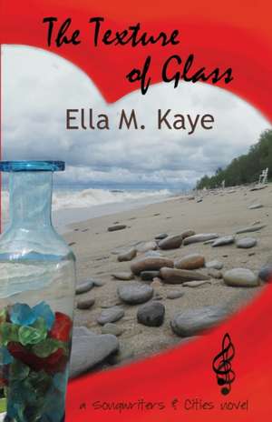 The Texture of Glass de Ella M. Kaye