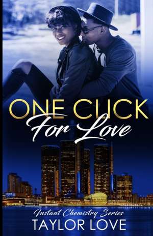 One Click For Love de Taylor Love