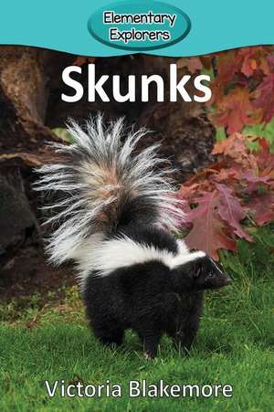 Skunks de Victoria Blakemore