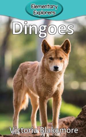 Dingoes de Victoria Blakemore
