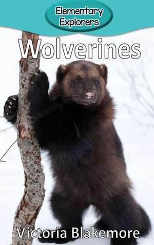 Wolverines de Victoria Blakemore