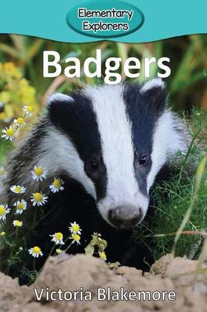 Badgers de Victoria Blakemore