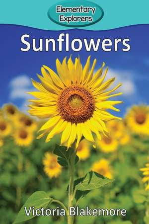 Sunflowers de Victoria Blakemore