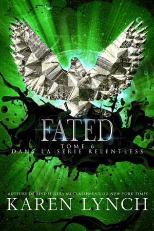 Fated (Relentless Tome 6) de Karen Lynch