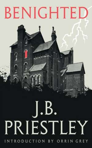 Benighted (Valancourt 20th Century Classics) de J. B. Priestley