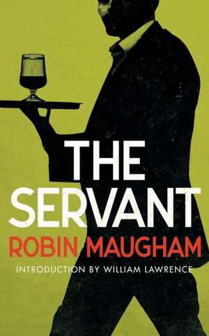 The Servant (Valancourt 20th Century Classics) de Robin Maugham