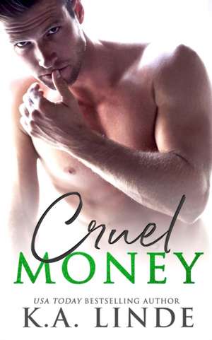 Cruel Money de K. A. Linde