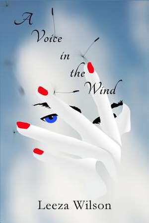 A Voice in the Wind de Leeza Wilson