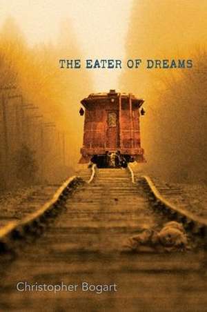 The Eater of Dreams de Christopher Bogart