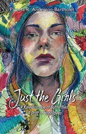 Just the Girls de Pamela R. Anderson-Bartholet