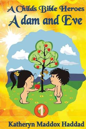 Adam & Eve de Katheryn Maddox Haddad