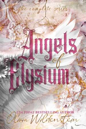 Angels of Elysium: the Complete Series de Olivia Wildenstein