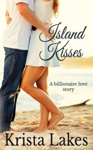 Island Kisses de Krista Lakes