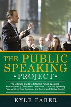 The Public Speaking Project de Kyle Faber